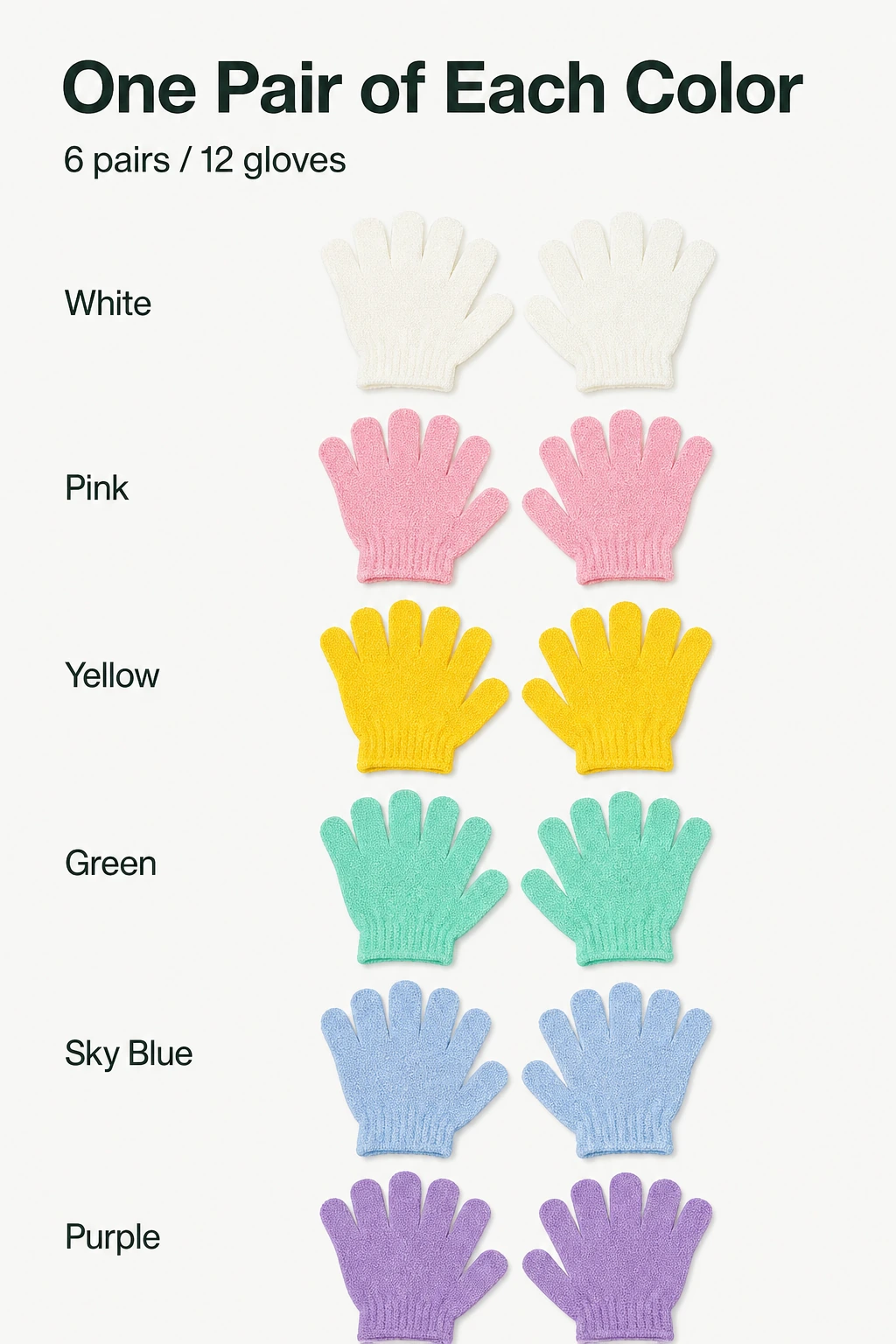 One matching pair in each of six colors: white, pink, yellow, green, sky blue and purple