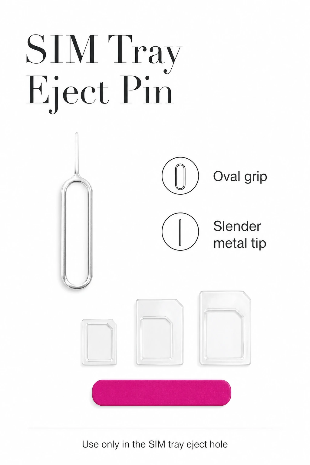 Close-up of the oval-grip SIM tray eject pin