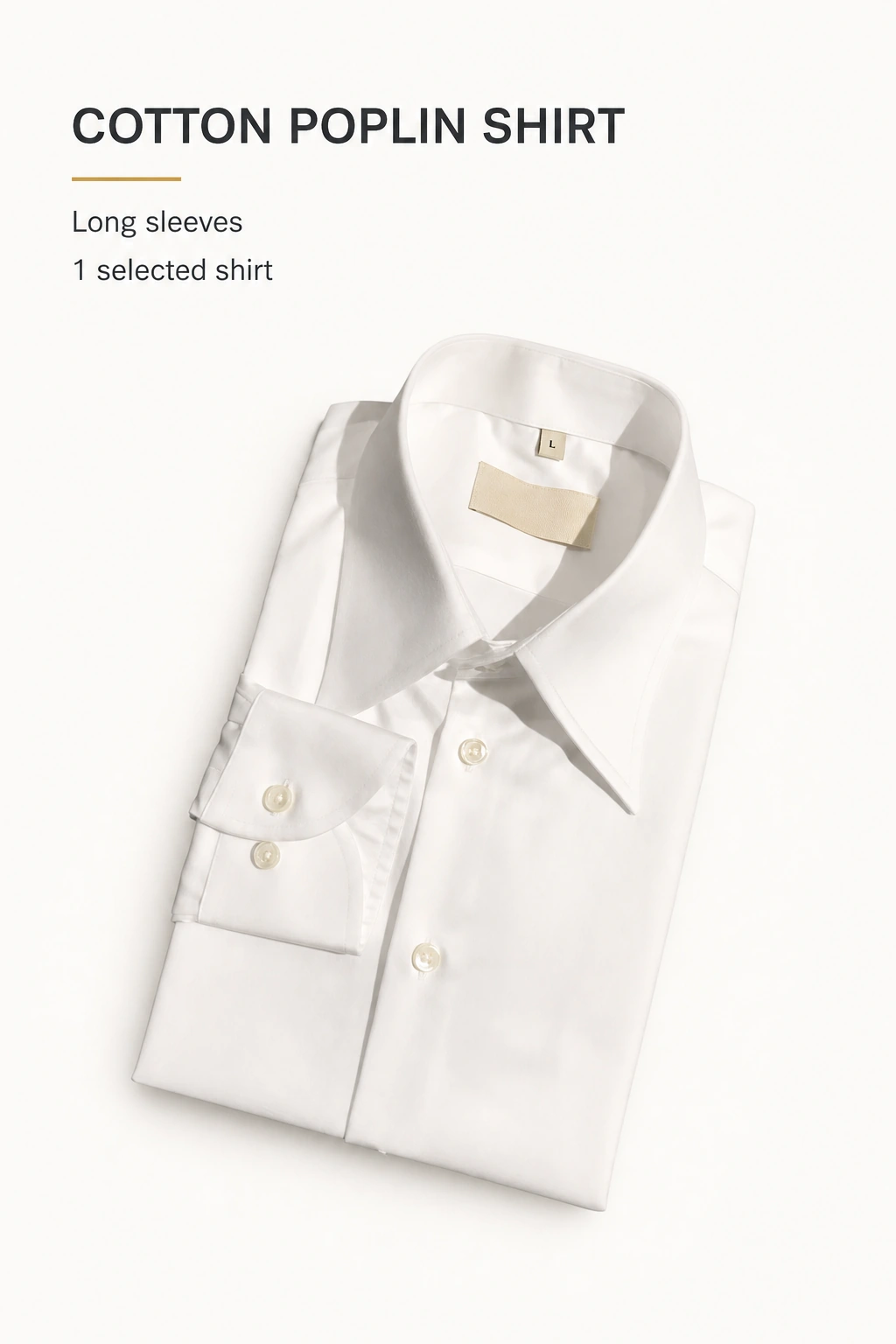 White Style 1 long-sleeve cotton poplin shirt folded to show its pointed collar, front buttons, and cuff