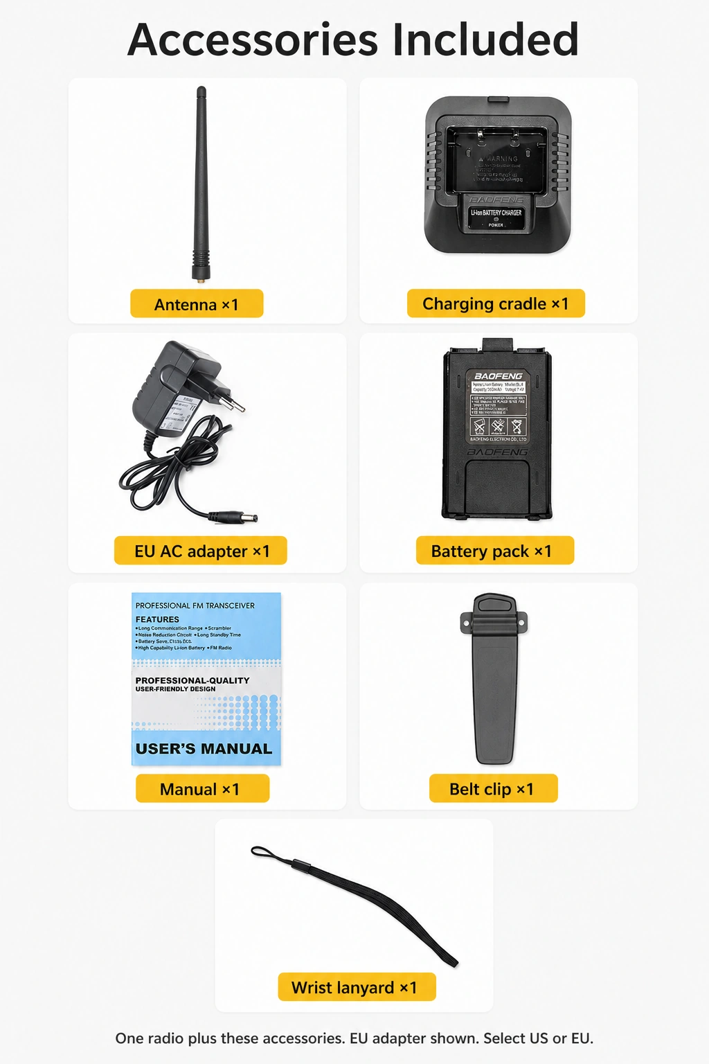 Seven UV-5R accessories: antenna, charging cradle, EU adapter with cord, battery, manual, belt clip and wrist lanyard; radio not pictured.