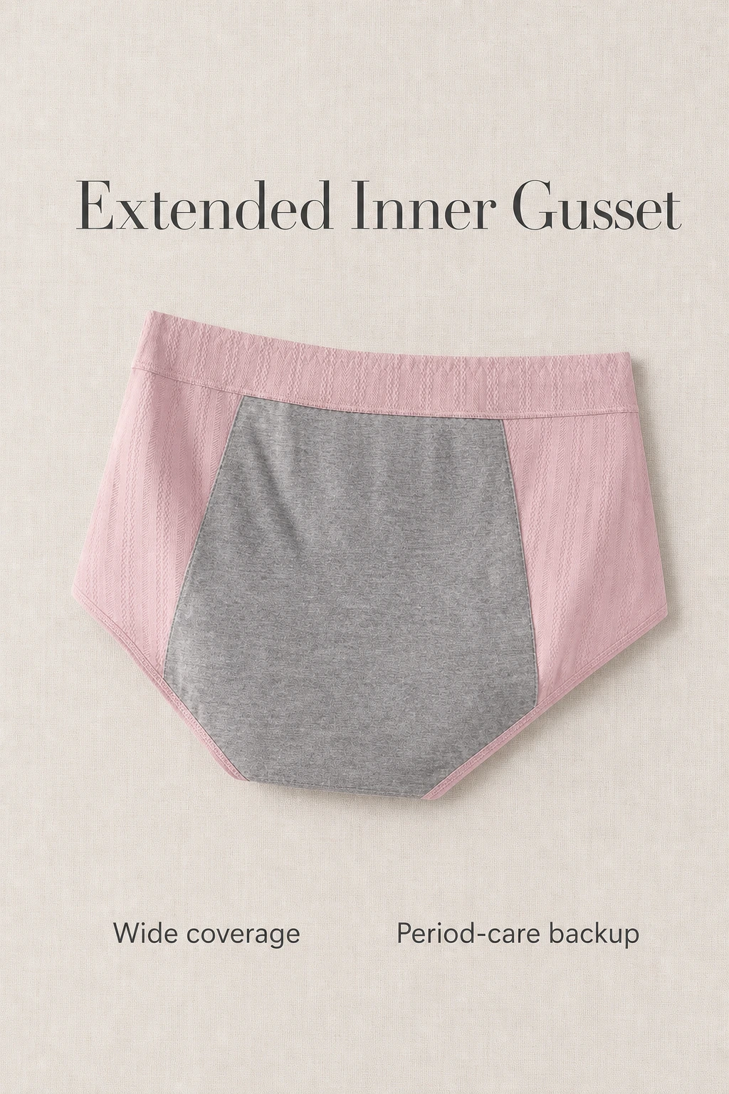 Pink brief and gray inner gusset beneath Extended Inner Gusset, Wide coverage and Period-care backup text