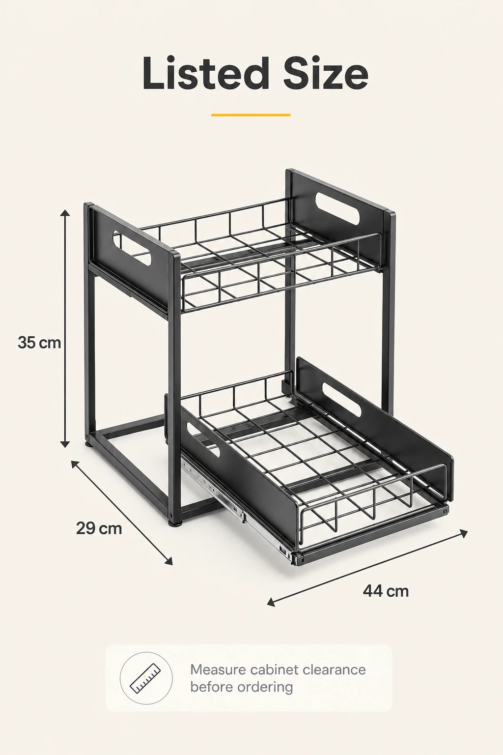 Listed 35 x 29 x 44 cm size for under-sink organizer