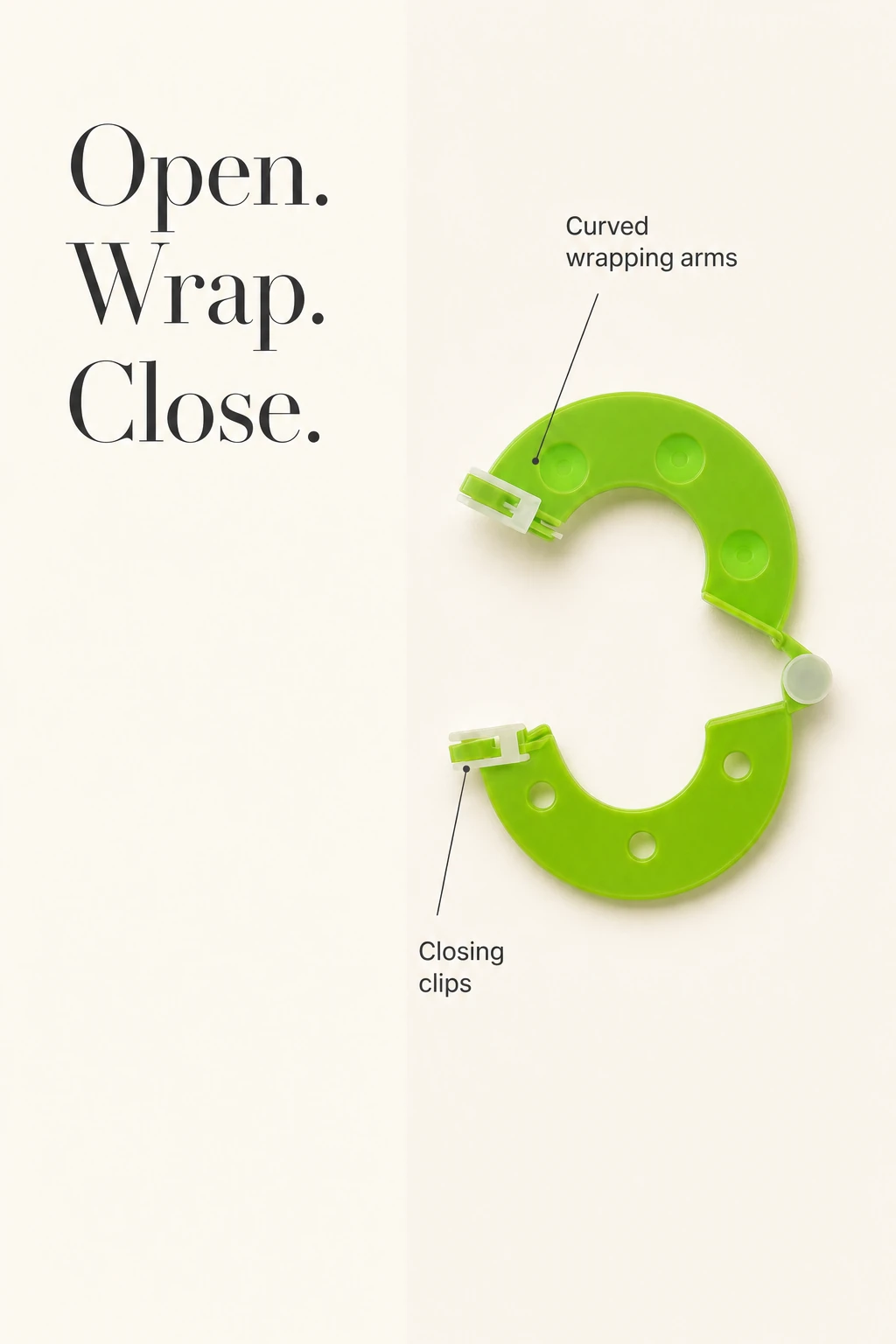 Close view of the green opened tool with callouts to its curved wrapping arms and closing clips.