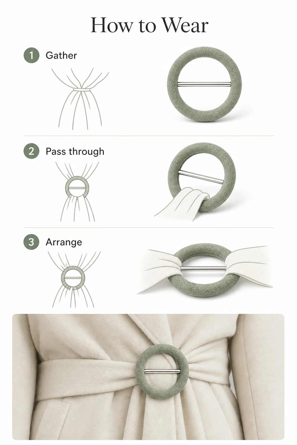 Three illustrated steps for arranging scarf fabric through a round slide buckle.