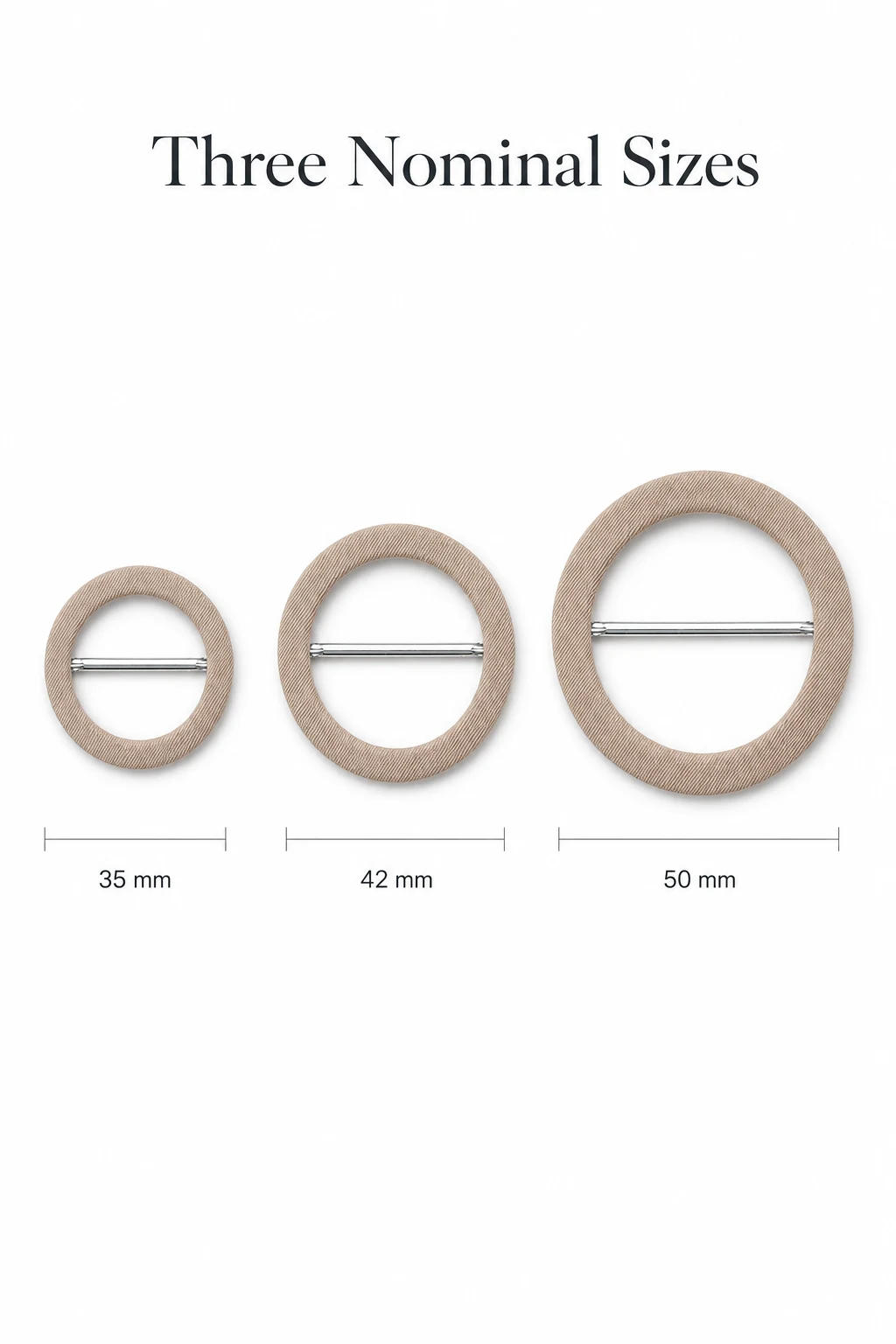 Three nominal size options for a fabric-covered round scarf slide buckle: 35 mm, 42 mm and 50 mm.