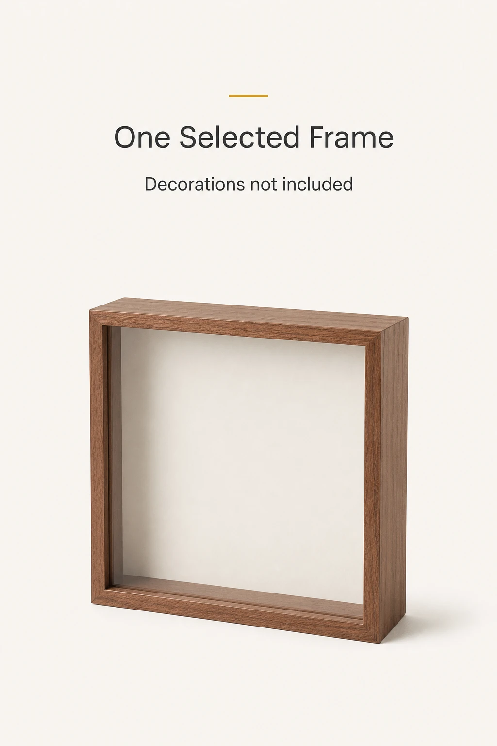 One empty wood frame illustrating the selected-item delivery